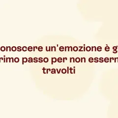 Riconoscere un'emozione è il primo passo per non esserne travolti, anche quando sto male psicologicamente.