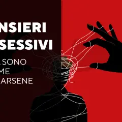 Silhouette di persona avvolta da fili bianchi, con mani nere che la controllano. Testo: "Pensieri ossessivi: cosa sono e come liberarsene". Esercizi per pensieri ossessivi.
