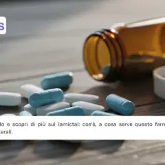 Lamictal: scopri a cosa serve questo farmaco. L'immagine mostra pillole e un flacone, con il testo che invita a leggere un articolo informativo.