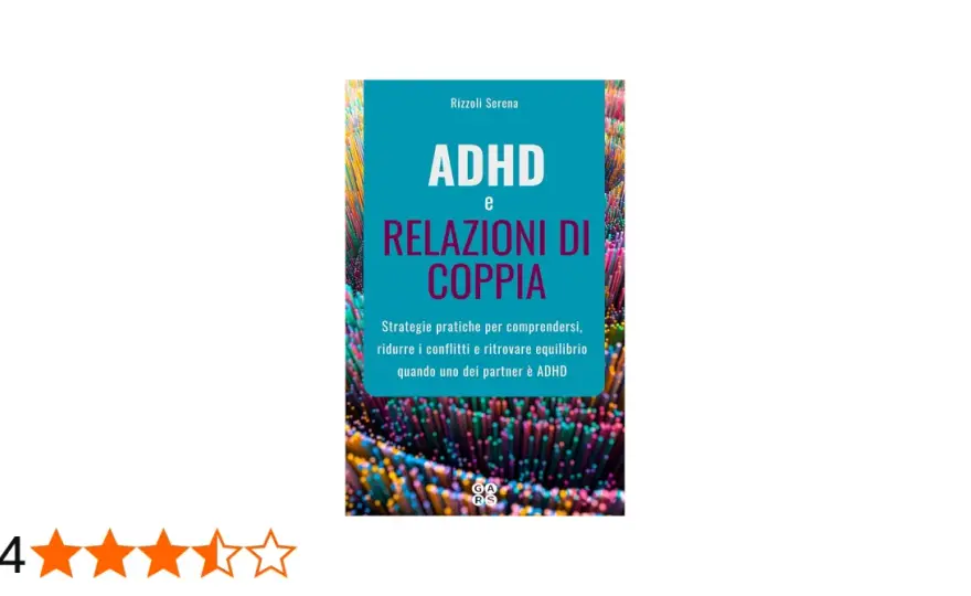 ADHD e relazioni amorose - strategie per stare meglio in coppia