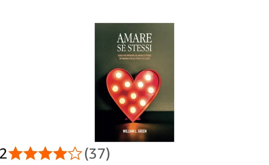 Come Amare Se Stessi - Guida pratica all'accettazione