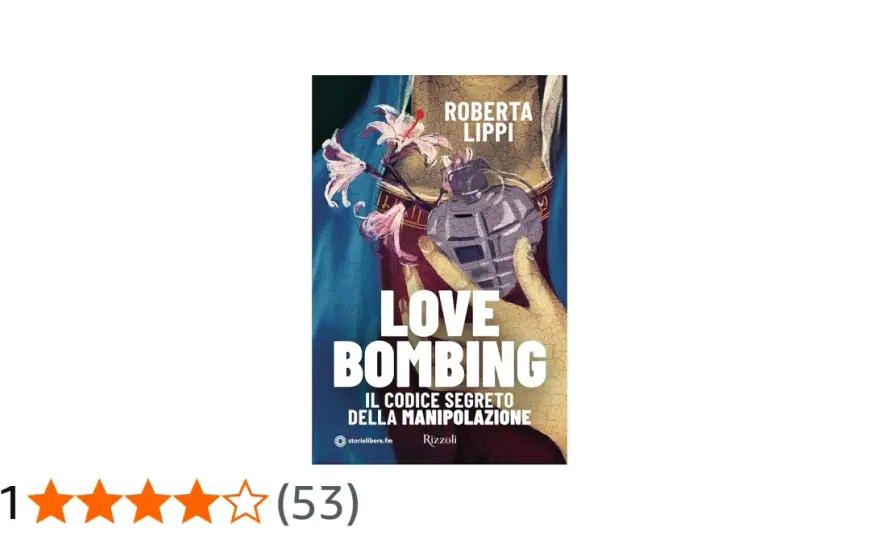 Love bombing - Riconoscilo e proteggi i tuoi confini