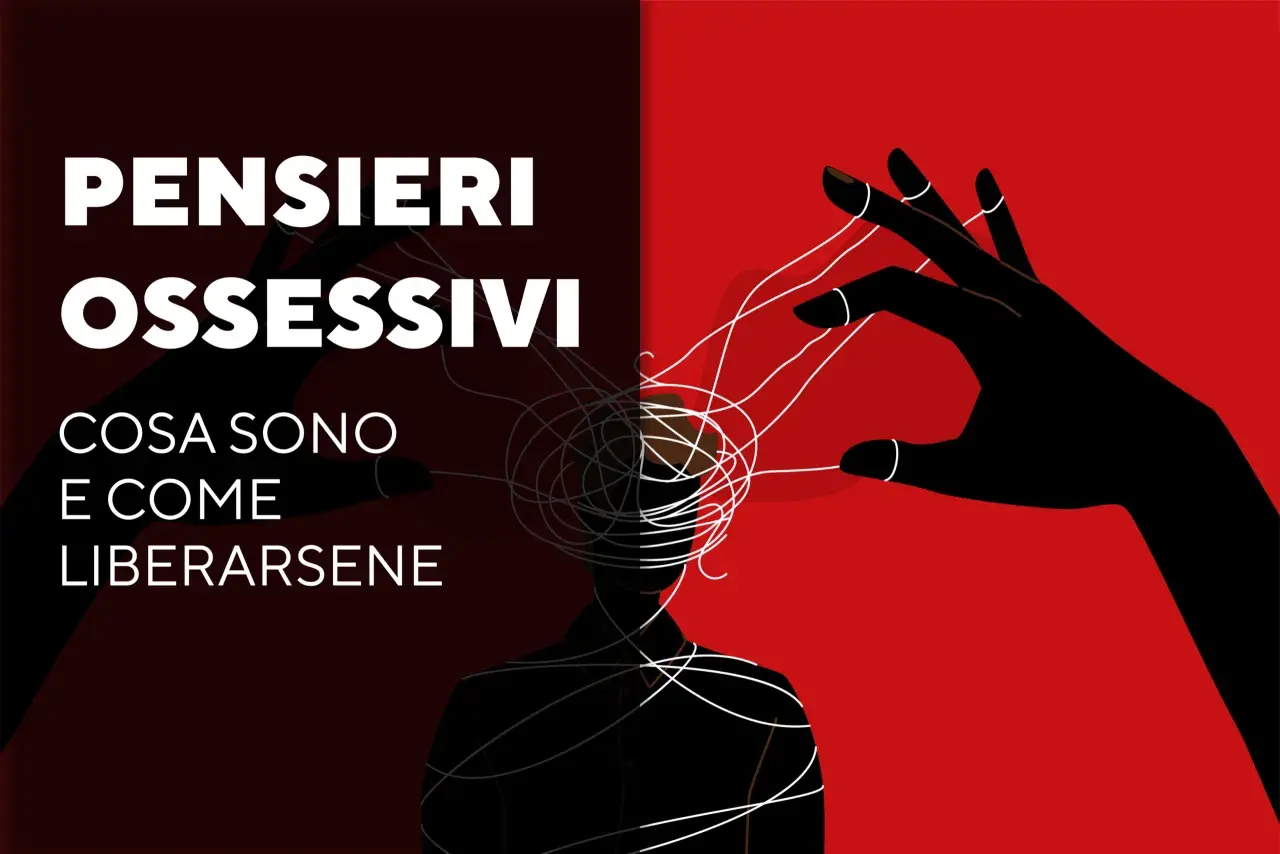 Silhouette di persona avvolta da fili bianchi, con mani nere che la controllano. Testo: "Pensieri ossessivi: cosa sono e come liberarsene". Esercizi per pensieri ossessivi.