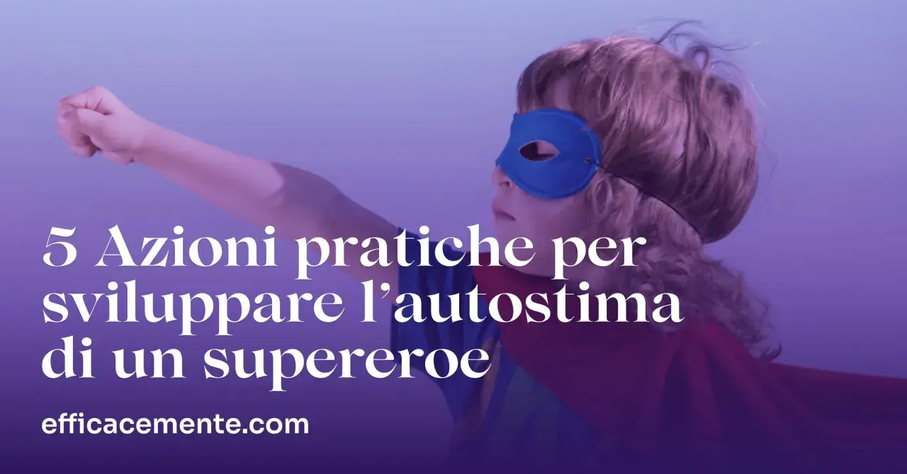 Bambino con maschera da supereroe e mantello rosso, pronto all'azione. 5 azioni pratiche per sviluppare l'autostima, come frasi motivazionali.